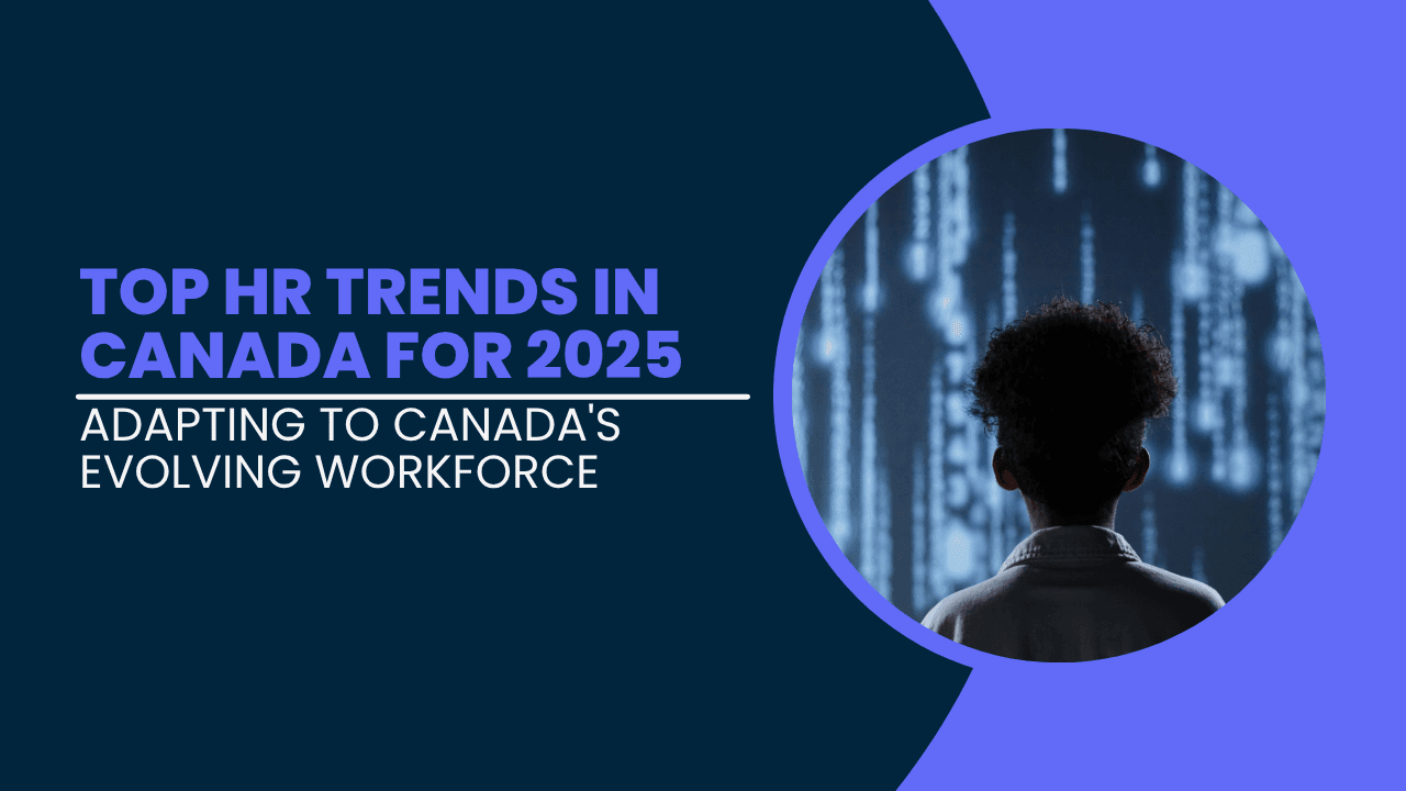 Top HR Trends in Canada for 2025