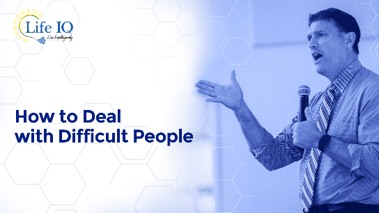 How to Deal with Difficult People