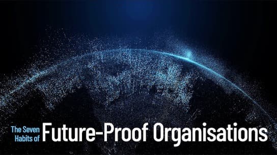 The Seven Habits of Future-proof Organizations